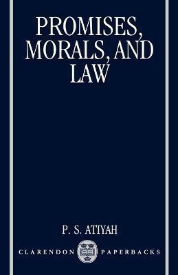 Promises, Morals and Law(English, Paperback, Atiyah P. S.)