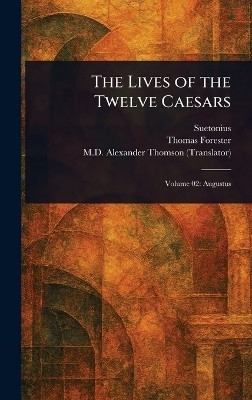 The Lives of the Twelve Caesars(English, Hardcover, Suetonius Thomas M D)