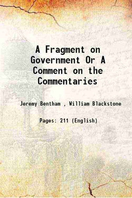 A Fragment on Government Or A Comment on the Commentaries 1823 [Hardcover](Hardcover, Jeremy Bentham , William Blackstone)