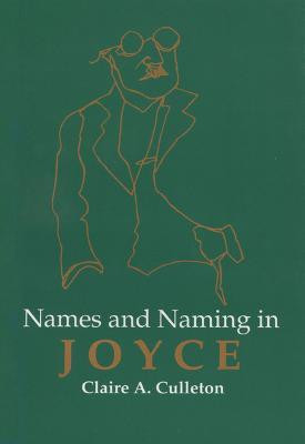 Names and Naming in Joyce(English, Paperback, University of Wisconsin Press)
