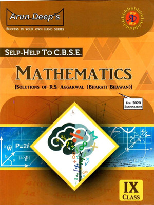 ARUN DEEP'S SELP-HELP TO CBSE MATHEMATICS - CLASS IX  - Bharti Bhawan Class 9th math book with 2 Disc(RAVINDER SINGH & SONS, MUNISH SETHI, R.K. AGGARWAL)
