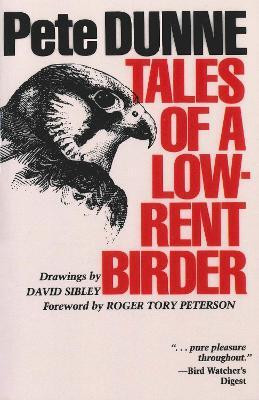 Tales of a Low-Rent Birder(English, Paperback, Dunne Pete)