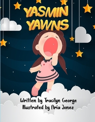 Yasmin Yawns(English, Paperback, George Tracilyn)