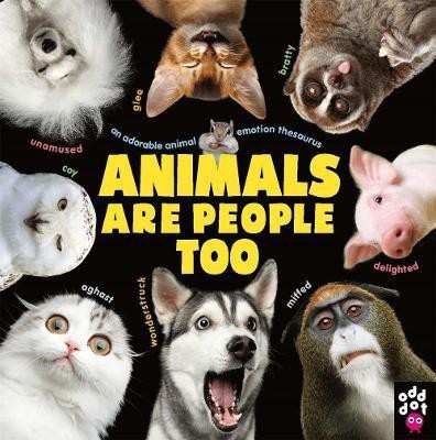 Animals Are People Too(English, Hardcover, Dot Odd)