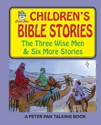 Peter Pan Bible Stories-The Three Wisemen and Six More Stories(English, Paperback, Silverstein Stanley)