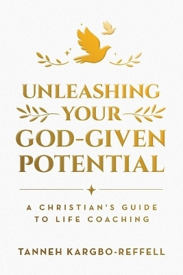 Unleashing Your God-Given Potential(English, Paperback, Kargbo-Reffell Tanneh)