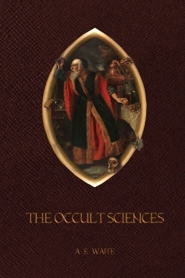 The Occult Sciences(English, Paperback, Waite Arthur Edward)