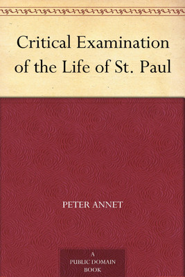 Critical Examination of the Life of St. Paul(Paperback, Peter Annet)