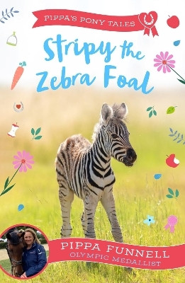 Stripy the Zebra Foal(English, Paperback, Funnell Pippa)