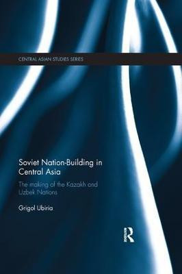 Soviet Nation-Building in Central Asia(English, Paperback, Ubiria Grigol)