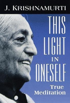 This Light in Oneself(English, Paperback, Krishnamurti J.)