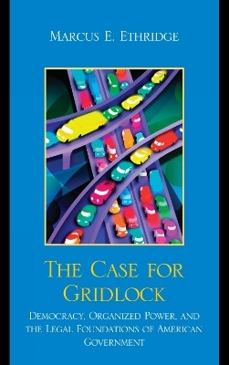 The Case for Gridlock(English, Paperback, Ethridge Marcus E.)