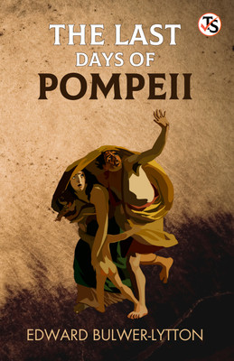 The Last Days Of Pompeii(Paperback, Edward Bulwer Lytton)
