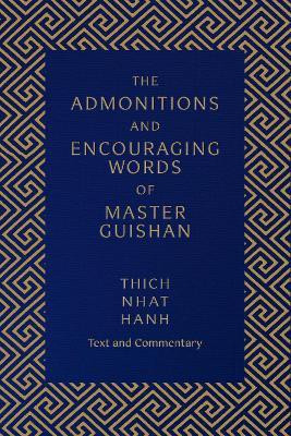 The Admonitions and Encouraging Words of Master Guishan(English, Paperback, Nhat Hanh Thich)