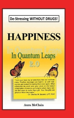 Happiness In Quantum Leaps 2.0(English, Hardcover, Aura McClain)