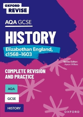 Oxford Revise: AQA GCSE History: Elizabethan England, c1568-1603 Complete Revision and Practice: Knowledge, Retrieval, Practice(English, Paperback, Martin Paul)