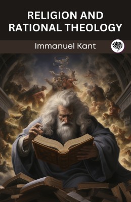 Religion and Rational Theology (Grapevine edition)(Paperback, Immanuel Kant, Original Thinkers Institute)