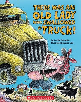 There Was an Old Lady Who Swallowed a Truck(English, Paperback, Colandro Lucille)
