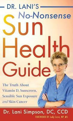 Dr. Lani's No-Nonsense SUN Health Guide(English, Hardcover, Simpson Lani)