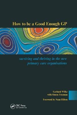 How to be a Good Enough GP(English, Electronic book text, Wilke Gerhard)