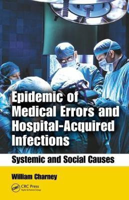 Epidemic of Medical Errors and Hospital-Acquired Infections(English, Electronic book text, Charney William)