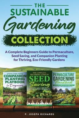 The Sustainable Gardening Collection(English, Paperback, Richards P Joseph)