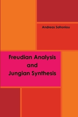 Freudian Analysis & Jungian Synthesis(English, Paperback, Sofroniou Andreas)
