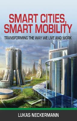 Smart Cities, Smart Mobility(English, Electronic book text, Neckermann Lukas)