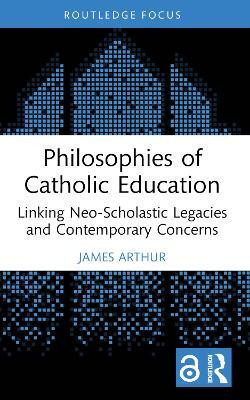 Philosophies of Catholic Education(English, Paperback, Arthur James)