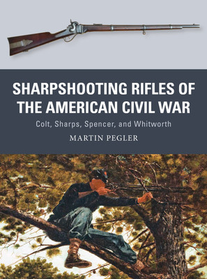 Sharpshooting Rifles of the American Civil War(English, Paperback, Pegler Martin)