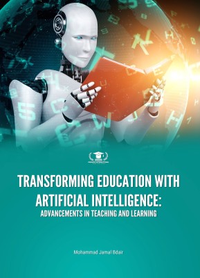 TRANSFORMING EDUCATION WITH ARTIFICIAL INTELLIGENCE: ADVANCEMENTS IN TEACHING AND LEARNING(Paperback, Mohammad Jamal Bdair)