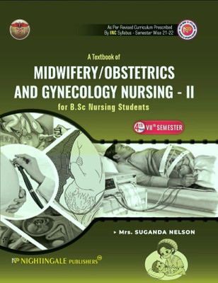 A Textbook of Midwifery / Obstetrics And Gynecology Nursing - II for B.Sc Nursing Students, 4th Year, 7th Semester 2025(Paperback, Suganda Nelson)