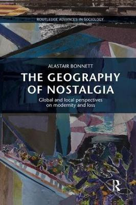 The Geography of Nostalgia(English, Paperback, Bonnett Alastair)