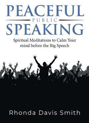 Peaceful Public Speaking(English, Paperback, Rhonda Davis Smith)