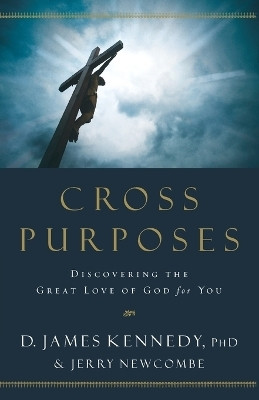 Cross Purposes(English, Paperback, Kennedy D. James Dr.)
