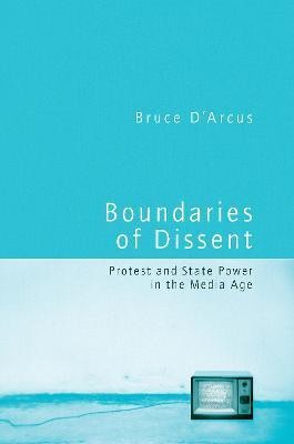 Boundaries of Dissent(English, Electronic book text, D'Arcus Bruce)