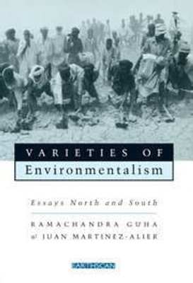 Varieties of Environmentalism: Essays North and South(Paperback, Guha, Ramachandra, Juan, Martinez- Alier)