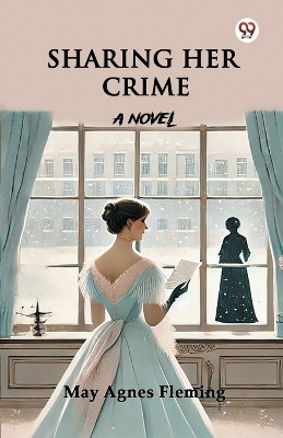 Sharing Her CrimeA Novel (Edition1)(English, Paperback, Fleming May Agnes)