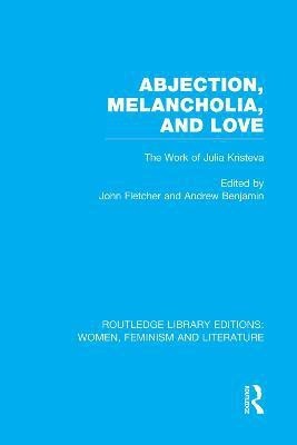 Abjection, Melancholia and Love(English, Paperback, unknown)