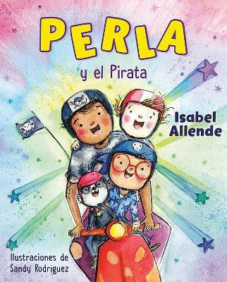 Perla y el Pirata (Perla and the Pirate Spanish Edition)(Spanish, Hardcover, Allende Isabel)