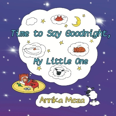 Time to Say Goodnight, My Little One(English, Paperback, Meza Annika)