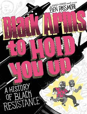 Black Arms to Hold You Up(English, Paperback, Passmore Ben)