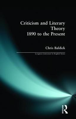 Criticism and Literary Theory 1890 to the Present(English, Paperback, Baldick Chris)