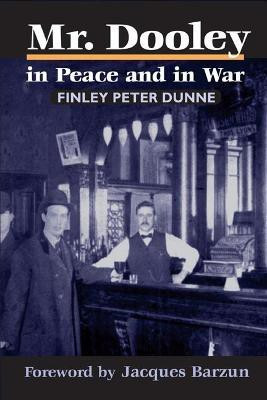 Mr. Dooley in Peace and in War(English, Paperback, Dunne Finley Peter)