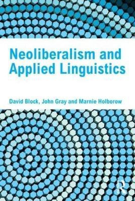 Neoliberalism and Applied Linguistics(English, Paperback, Block David)