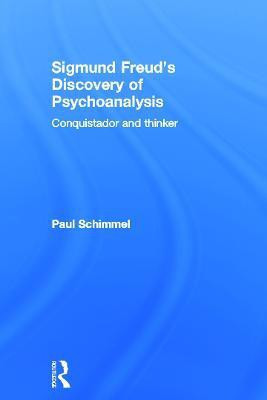 Sigmund Freud's Discovery of Psychoanalysis(English, Hardcover, Schimmel Paul)