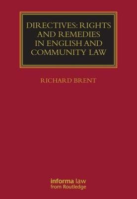 Directives: Rights and Remedies in English and Community Law(English, Hardcover, Brent Richard)
