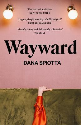 Wayward(English, Paperback, Spiotta Dana)
