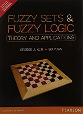 Fuzzy Sets & Fuzzy Logic  - Theory and Applications Second Edition with 2 Disc(English, Paperback, Bo Yuan, George J. Klir)