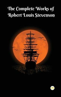 The Complete Robert Louis Stevenson: Masterpieces and More(English, Hardcover, Stevenson Robert Louis)